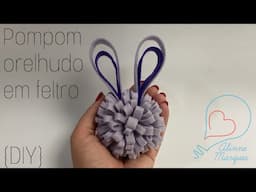 Pompom Orelhudo em feltro {DIY}