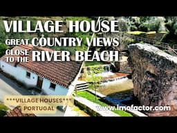 🏡 Village House | Near the River Beach | Great Countryside Views | Central Portugal | €38500