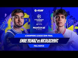 SEMI-FINAL SHOWDOWN! | Emre Yilmaz v nicolas99fc | eChampions League 2025 | Full Match