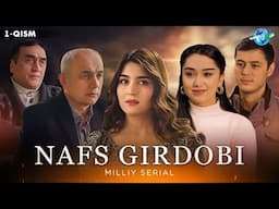 Nafs girdobi 1-qism (milliy serial) | Нафс гирдоби 1-кисм (миллий сериал)