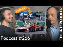PODCAST: How to make Le Mans the best weekend of your year // episode 266