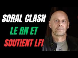 ALAIN SORAL EN ROUE LIBRE : IL CLASHE LE RN ET SOUTIENT LA LFI DE MÉLENCHON