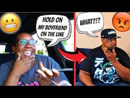 TELLING HIM TO "HOLD ON MY BOYFRIEND IS ON THE OTHER LINE" TO SEE HIS REACTION (HILARIOUS)