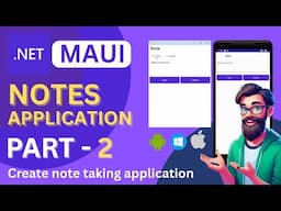 .NET MAUI Tutorial: Bind data to the UI and navigate pages | Note-Taking App | PART 2