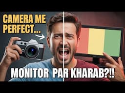 Camera Me Photo Perfect… Monitor Par Colors Kharab? Real Reason!