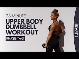 UPPER BODY DUMBBELL WORKOUT (Phase 2) | 8 Week 'Elevate' Program.. Ashley Freeman