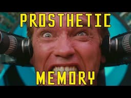 Total Recall and Prosthetic Memory