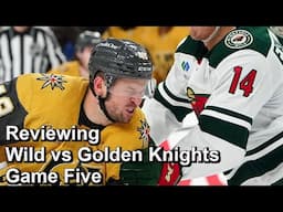 Reviewing Wild vs Golden Knights Game Five