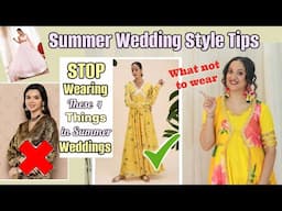 Stop Wearing These 4 Things in Summer Weddings | Summer Wedding Style Tips | Perkymegs Hindi