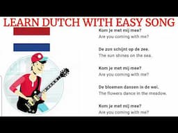 LEARN DUTCH WITH EASY SONG,NEDERLANDS LEREN MET LIEDJES,kom jij met mij mee?