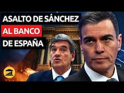 ASALTO al poder: SÁNCHEZ pone el BANCO DE ESPAÑA bajo su control @VisualPolitik