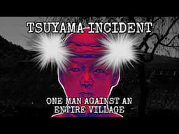 Tsuyama Incident: Man Against a Village
