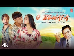 Agam Kumar Nigam "O Bewafa" Rinkal Leuva, Arun Kumar | Latest Video Song 2025