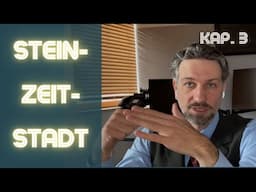 Steinzeitstadt | Kap. 3: Die Stadt als Supermarkt
