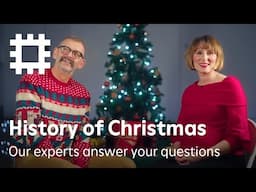 History of Christmas: Our Experts Answer Your Questions