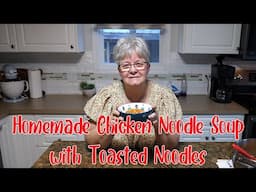 Homemade Chicken Noodle Soup with Toasted Noodles