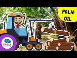 The Secret of Palm Oil🌴 | Did You Know It's Destroying Forests? | @HappyLearningENG
