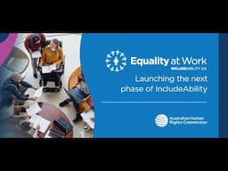 Livestream - launch of Equality at Work (IncludeAbility 2.0), Sydney, 3 April 2025