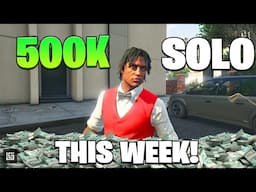 How to Make $500,000 in GTA 5 Online Solo This Week