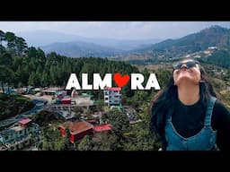 ALMORA - The Most Romantic Gateway Near Nainital | Uttarakhand 😍