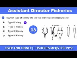 Assistant Director Fisheries||Liver and Kidney MCQs|| Marine water Teleostean Kidney types || PPSC
