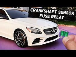 MERCEDES W205 CRANKSHAFT POSITION SENSOR Fuse Relay Location Replacement C300 C400 C450 C43 C63 C250