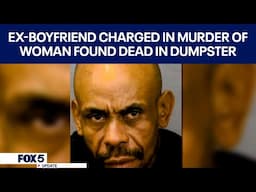 Ex-Boyfriend charged in murder of woman found dead in dumpster | Crime in the DMV