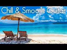 Relaxing Smooth Jazz Guitar | Chill Vibes for Work, Study, Reading & Sleep | Calm & Cozy Atmosphere