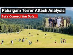 Pahalgam Terror attack Analysis | Connect the dot | Geopolitical Analysis
