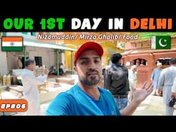 🇮🇳 1st IMPRESSION OF DELHI | Dargah Nizamuddin Aulia/ Food Walk/ Mirza Ghalib/ Tablighi Markz[EP-06]