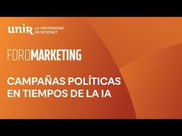 Cómo construir campañas electorales en tiempos de IA | #ForoMARKETING