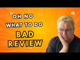 What to do if you get a bad review
