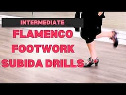 Flamenco Subida Taconeo (Footwork Tempo Build Up) Drills for Intermediate Dancers