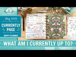 May 2025 Currently Page | Plan With Me | Happy Planner | What am I currently up to?