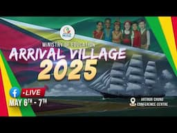 Ministry of Education Arrival Village 2025 - Part 3