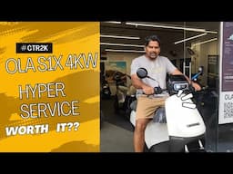 Ola S1x 4kw Hyper Service and Experience #olas1x #ctr2k