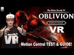 Elder Scrolls IV: Oblivion Remastered in VR - Motion Controller TEST & GUIDE! #UEVR