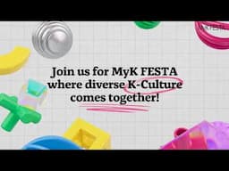 🎉Melting your moments K! MyK FESTA #koreanculture