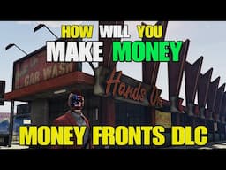 GTA Online: How The MONEY FRONTS DLC Will Operate and Make You MONEY! (My Predictions)