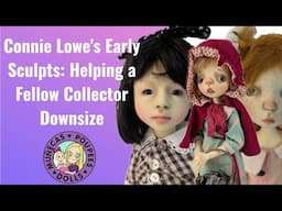 Connie Lowe's Early Sculpts: Helping a Fellow Collector Downsize