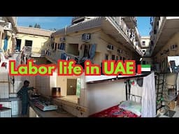 Labor life in the Abu Dhabi 🇦🇪 , Worker camps in UAE 🇦🇪