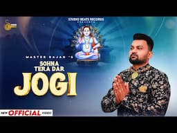 Sohna Tera Dar Jogi - Baba Balaknath Bhajan - Master Rajan - Studio Beats 2025