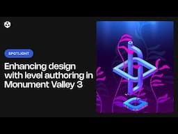 Enhancing design with level authoring in Monument Valley 3