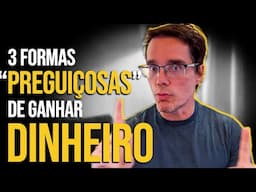 A FORMA MAIS PREGUIÇOSA DE GANHAR DINHEIRO ONLINE - PARA INICIANTES!