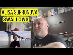ALISA SUPRONOVA | Алиса Супронова - SWALLOWS | ЛАСТОЧКИ (REACTION)