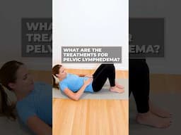 Pelvic Swelling and Lymphedema Treatment
