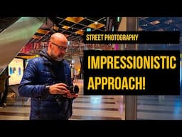 10 Street Photography Tips - Impressionistic Approach!