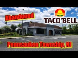 Abandoned Taco Bell - Pennsauken Township, NJ