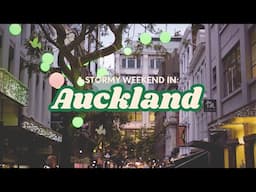 A Stormy Weekend in Auckland | Fun Things to Do in the Rain!