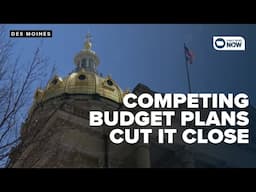 Iowa lawmakers cut it close with competing budget proposals just days before session is set to end